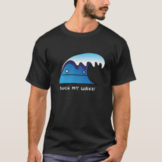 Camiseta ¡Chupe mi estela!