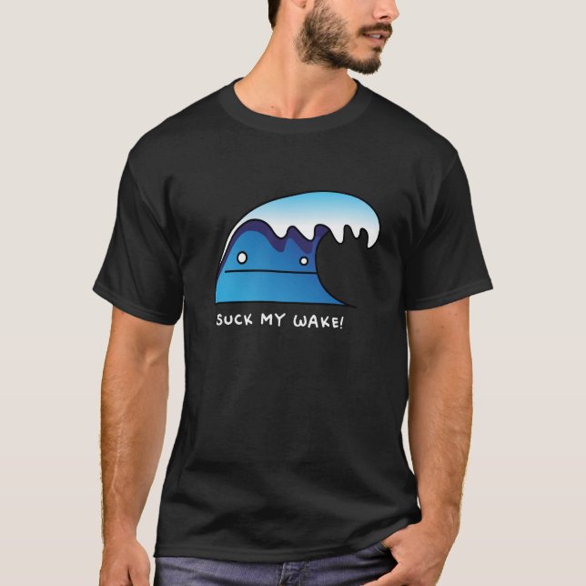 Camiseta ¡Chupe mi estela! (Anverso)