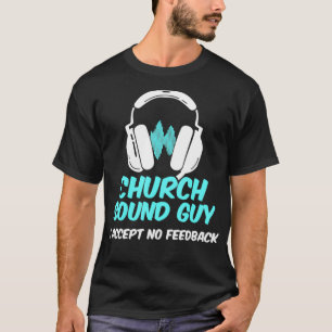 Camiseta Church Sound Guy acepta ingeniero técnico de audio