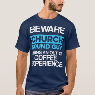 Camiseta Church Sound Guy Coffee Audio Tech Engineer