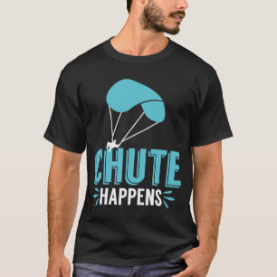 Camiseta Chute Happens Skydiving Pun Parachute