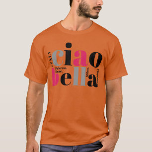 Camiseta Ciao Bella Cita italiana y ciudades de Italia retr