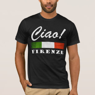 Camiseta Ciao Firenze Tricolore Bandera Italiana Florencia 