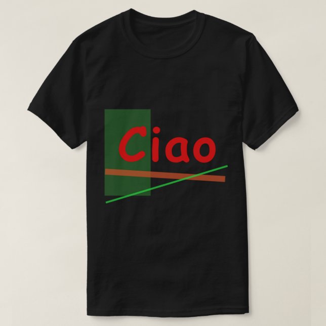 Camiseta Ciao - Hi in Italian    (Diseño del anverso)