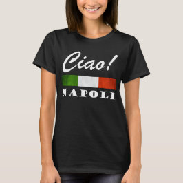 Camiseta ¡Ciao! Napoli Tricolore Bandera Italiana Nápoles I