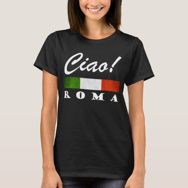 Camiseta ¡Ciao! Roma Tricolore Bandera Italiana Roma Orgull (Anverso)