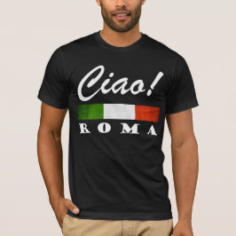 Camiseta ¡Ciao! Roma Tricolore Bandera italiana Roma Orgull
