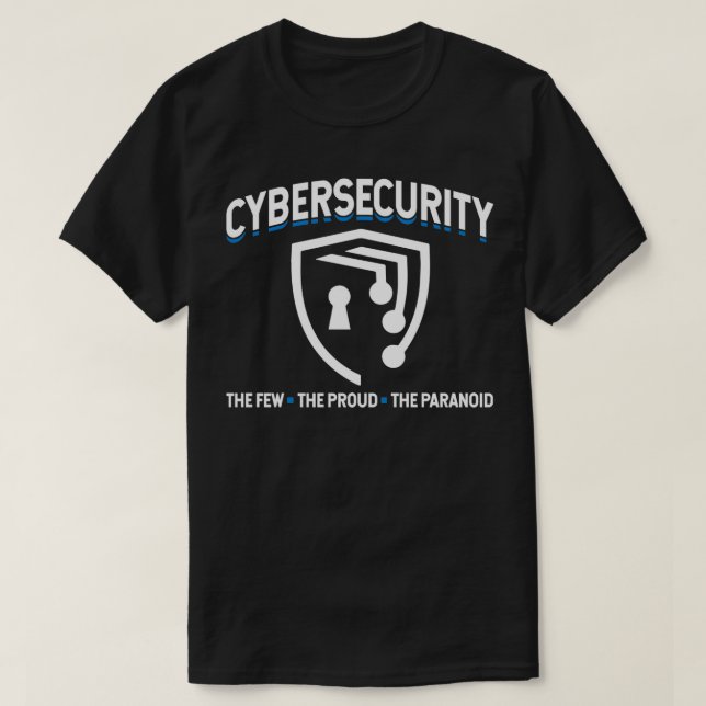 Camiseta Ciberseguridad Pocos Orgullosos Paranoicos Seguros (Diseño del anverso)