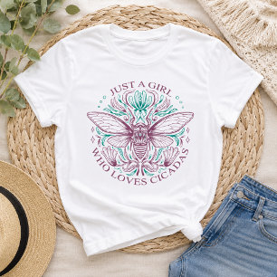 Camiseta Cicada Cita Solo una Chica que Ama las Cigarras
