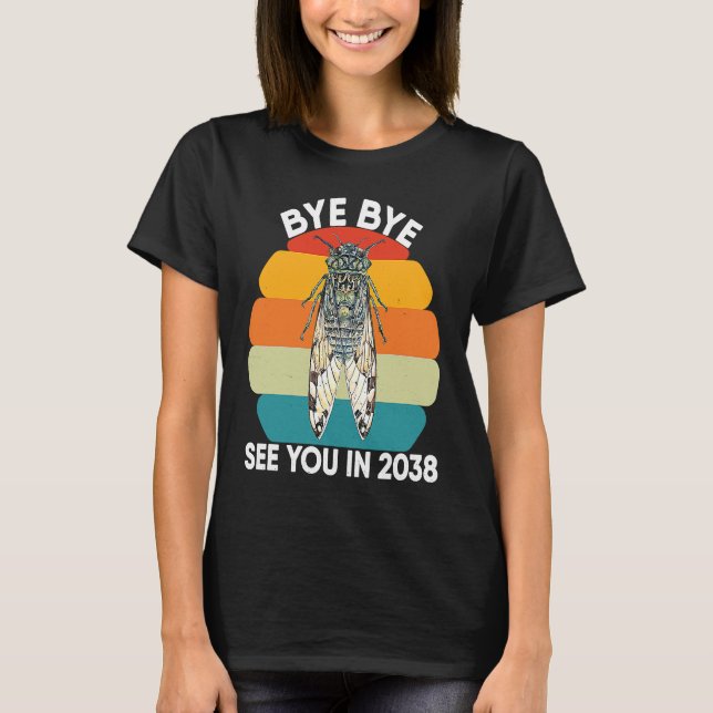 Camiseta Cicada Insect Adults Design Bye Bye See You In 203 (Anverso)