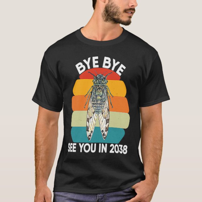 Camiseta Cicada Insect Adults Design Bye Bye See You In 203 (Anverso)