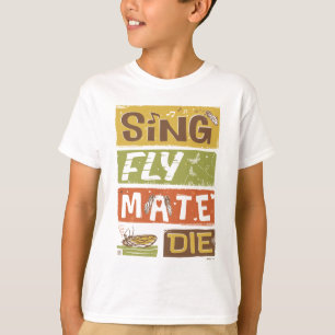Camiseta Cicada Sing Fly Mate Die