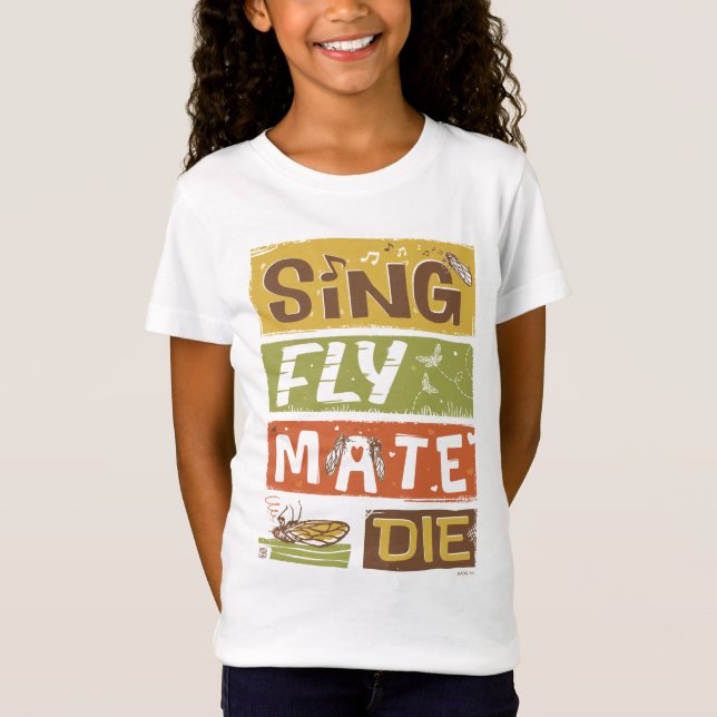 Camiseta Cicada Sing Fly Mate Die (Anverso)