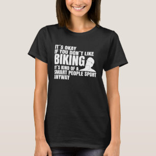 Camiseta Cíclico gracioso diciendo ciclista