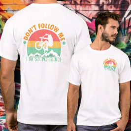 Camiseta Cíclista gracioso no me sigue