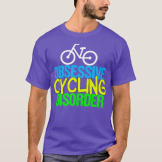Camiseta Cíclista obsesivo trastorno del ciclismo