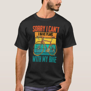 Camiseta Ciclista Siento No Poder Tener Planes Con Mi Bicic