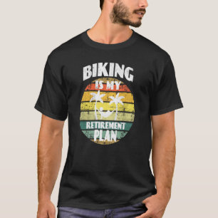 Camiseta Ciclistas En bicicleta es mi plan de retiro Pensio