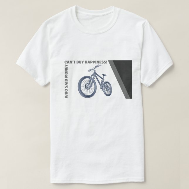 Camiseta ¿Ciclo divertido - el dinero no puede por usted (Diseño del anverso)