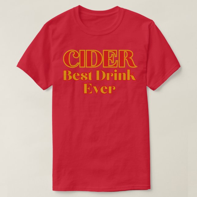 Camiseta Cider Mejor Bebida Nunca Negrita Estilo Retro Oro  (Diseño del anverso)