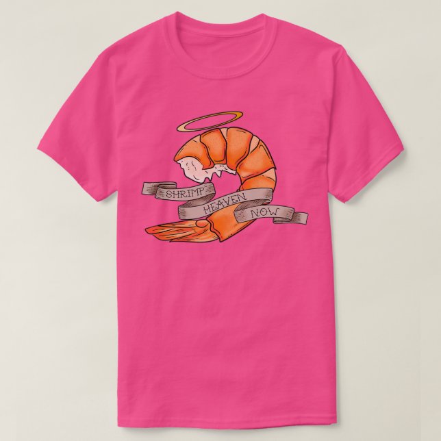 Camiseta ¡Cielo de camarón ahora! (Diseño del anverso)