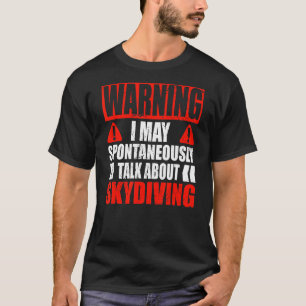 Camiseta Cielo Divertido Advertencia Puede que Hable Espont