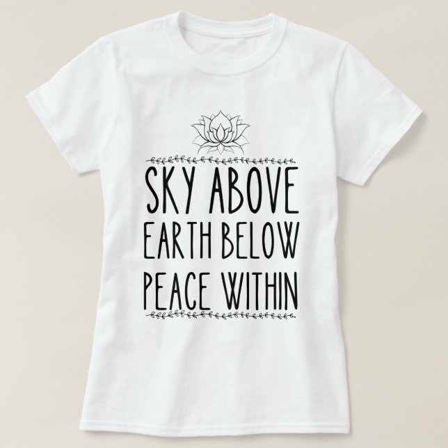 Camiseta cielo por encima de la tierra por debajo de la paz (Diseño del anverso)