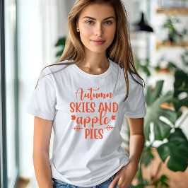Camiseta Cielos otoñales y tartas de manzana T-Shirt