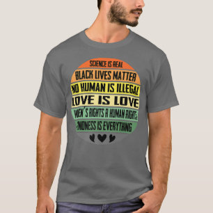Camiseta Ciencia, BLM, Humanidad, Defensa de la bondad de d