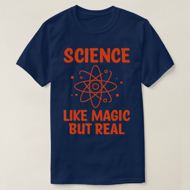 Camiseta Ciencia como la magia pero la ciencia científica r (Diseño del anverso)