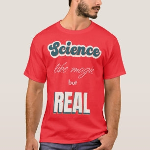 Camiseta Ciencia como magia pero prima sarcástica realmente