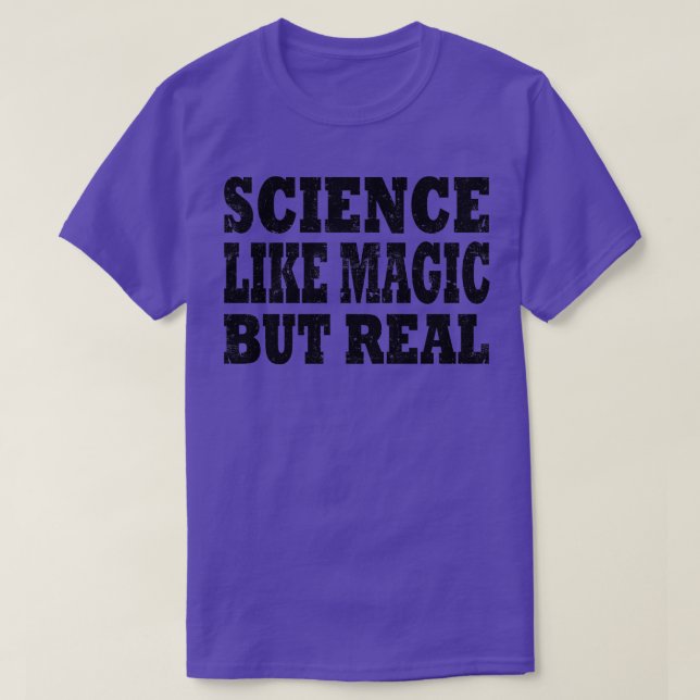 Camiseta ciencia como magia pero real (Diseño del anverso)
