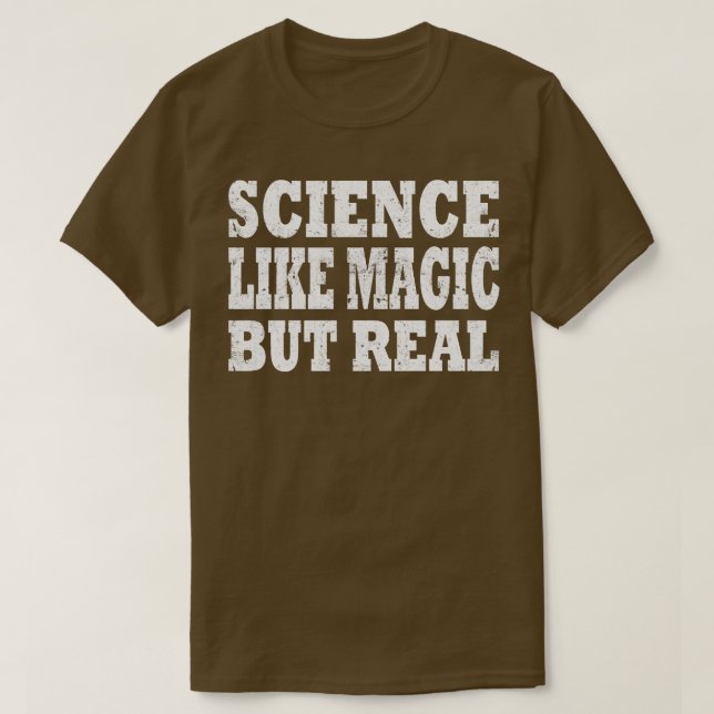 Camiseta Ciencia como magia pero real 1 (Diseño del anverso)