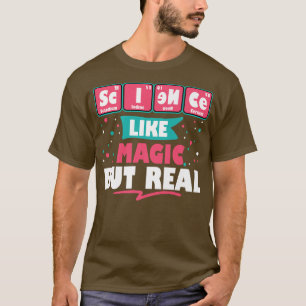 Camiseta Ciencia Como Magia Pero Verdaderamente Graciosa Ge