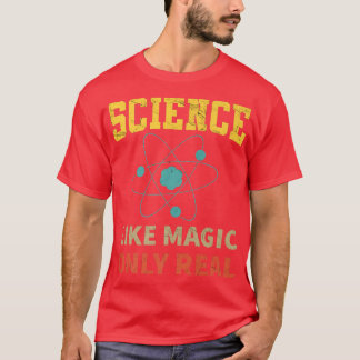 Camiseta Ciencia como Magic Only Real - Funny Átomo Premium
