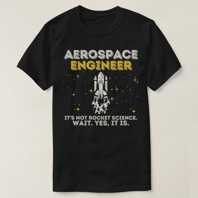 Camiseta Ciencia de cohetes de ingenieros aeroespaciales (Diseño del anverso)