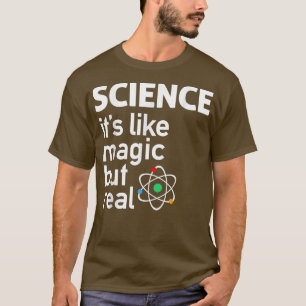 Camiseta Ciencia - Es como la magia pero la ciencia real 18