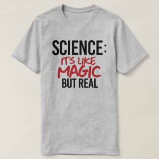 Camiseta Ciencia: Es como la magia pero real