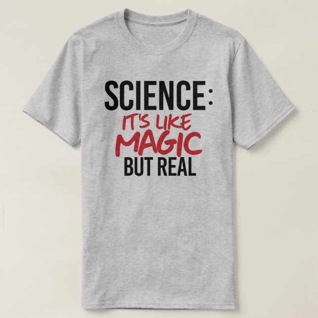 Camiseta Ciencia: Es como la magia pero real (Diseño del anverso)