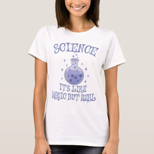 Camiseta Ciencia - Es como la magia pero real (Anverso)