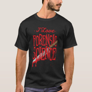 Camiseta Ciencia Forense Para Un Investigador Forense
