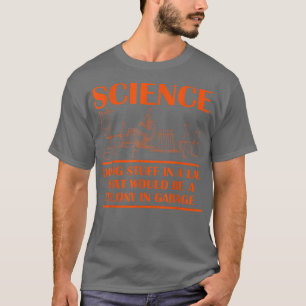 Camiseta Ciencia Haciendo Cosas En El Laboratorio Que Sería