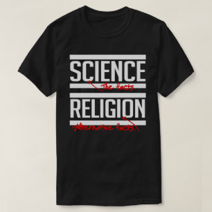 Camiseta Ciencia = Hechos y religión = Hechos alternativos