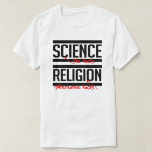 Camiseta Ciencia = Hechos y religión = Hechos alternativos