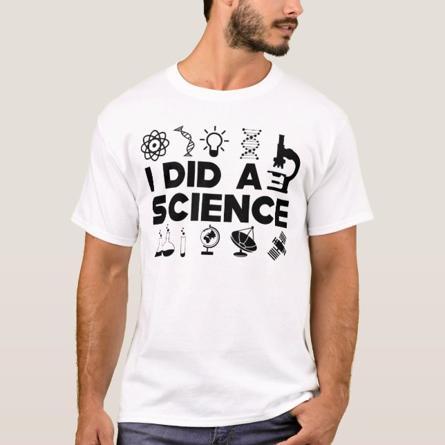 Camiseta Ciencia - Hice ciencia (Anverso)
