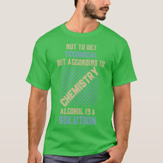 Camiseta Ciencia No para ser técnica sino de acuerdo a ello