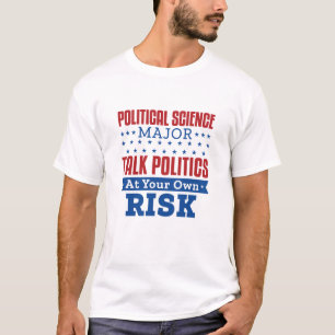 Camiseta Ciencia política Principal habla de riesgo propio