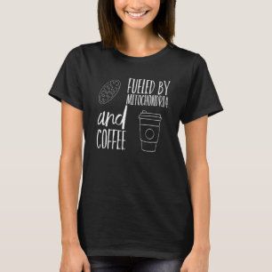 Camiseta Ciencia pura alimentada por Mitochondria y Ciencia