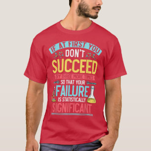 Camiseta Ciencia, Química, Cita Biológica, Prueba 3 Más Tim
