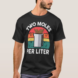 Camiseta Ciencia Química Dos Moles Por Litro Químico